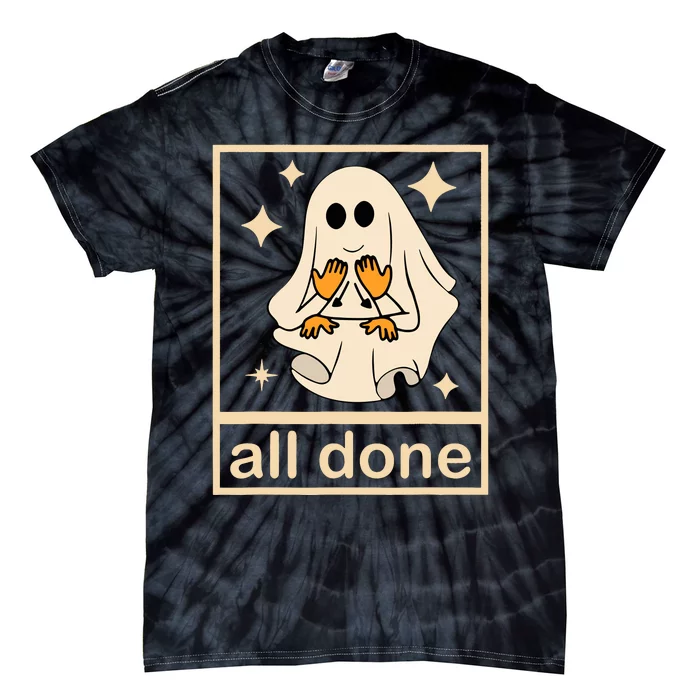 All Done Sign Language Speech Pathology Ghost Fall Halloween Tie-Dye T-Shirt