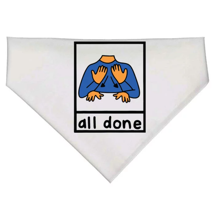 All Done Sign Language Speech Pathology Aac Sped Teacher USA-Made Doggie Bandana