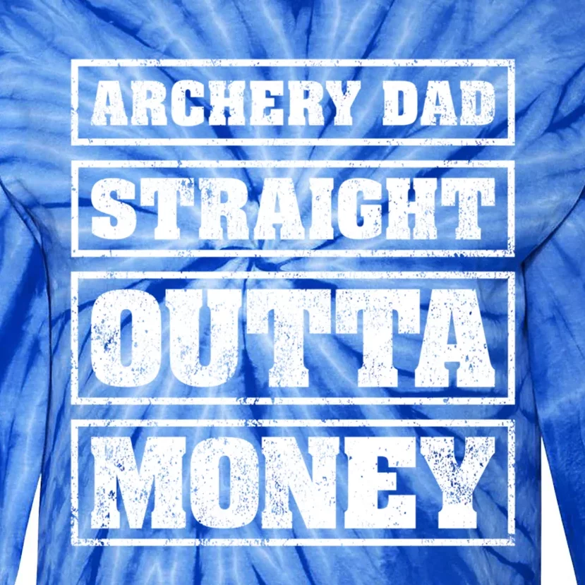 Archery Dad Straight Outta Money Funny Archery Father's Day Gift Tie-Dye Long Sleeve Shirt