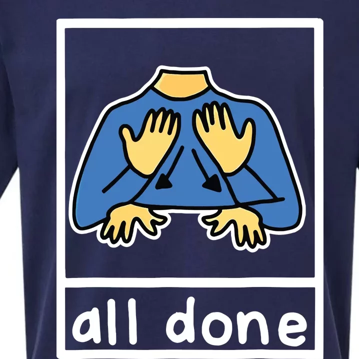 All Done Sign Language Sueded Cloud Jersey T-Shirt