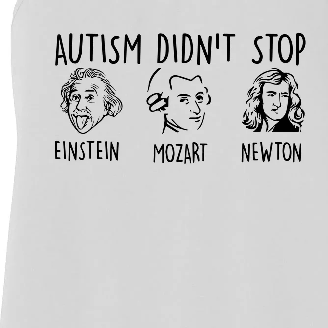 Autism DidnT Stop Einstein Mozart Newton Women's Racerback Tank