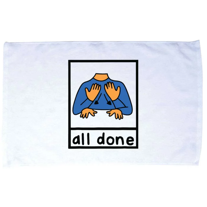 All Done Sign Language Speech Pathology Aac Sped Teacher Microfiber Hand Towel