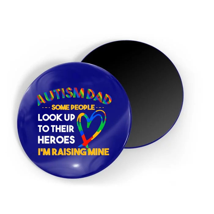 Autism Dad Some People Rising A Hero For Proud Autism Dad Gift Magnet