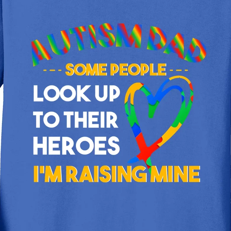 Autism Dad Some People Rising A Hero For Proud Autism Dad Gift Kids Long Sleeve Shirt