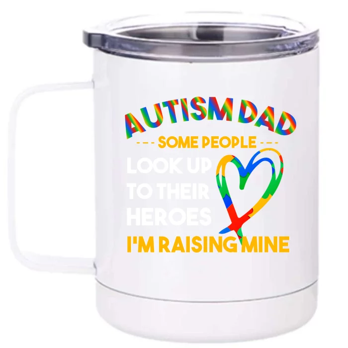 Autism Dad Some People Rising A Hero For Proud Autism Dad Gift Front & Back 12oz Stainless Steel Tumbler Cup