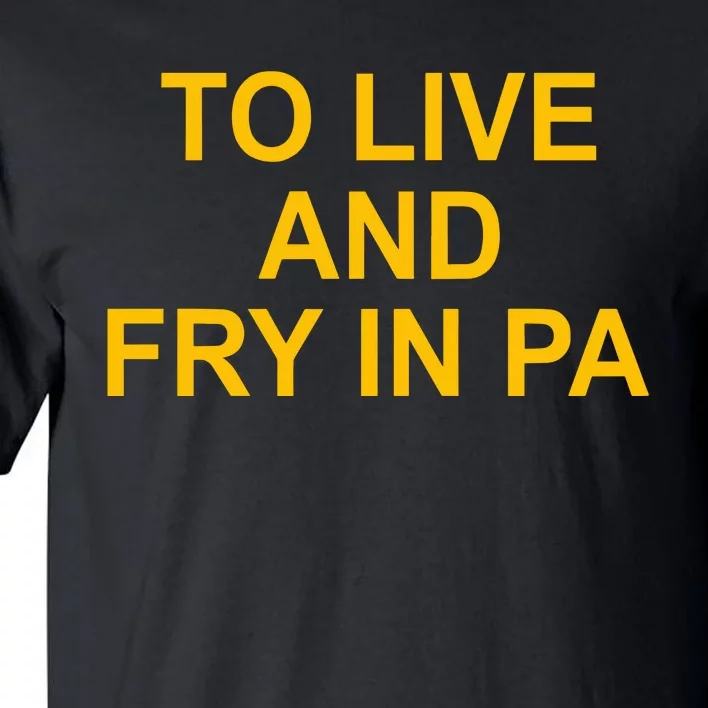 Aaron Donald To Live And Fry In Pa Tall T-Shirt