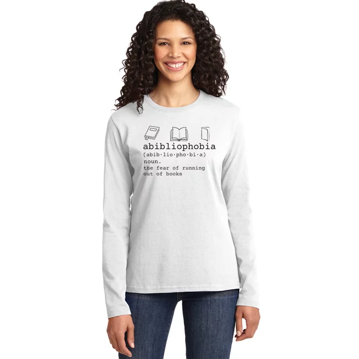 Abibliophobia Definition The Fear Of Running Out Of Books Ladies Long Sleeve Shirt