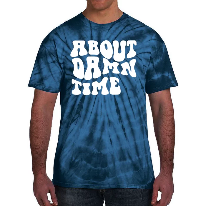 About Damn Time Apparel Tie-Dye T-Shirt