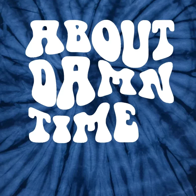 About Damn Time Apparel Tie-Dye T-Shirt