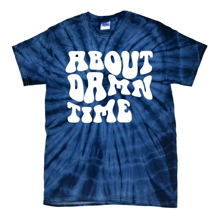 About Damn Time Apparel Tie-Dye T-Shirt