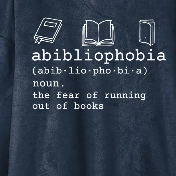 Abibliophobia Definition The Fear Of Running Out Of Books Hooded Wearable Blanket