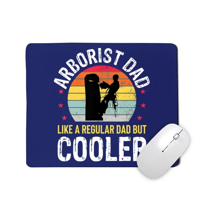 Arborist Dad Tree Climber Funny Arborist Father Mousepad