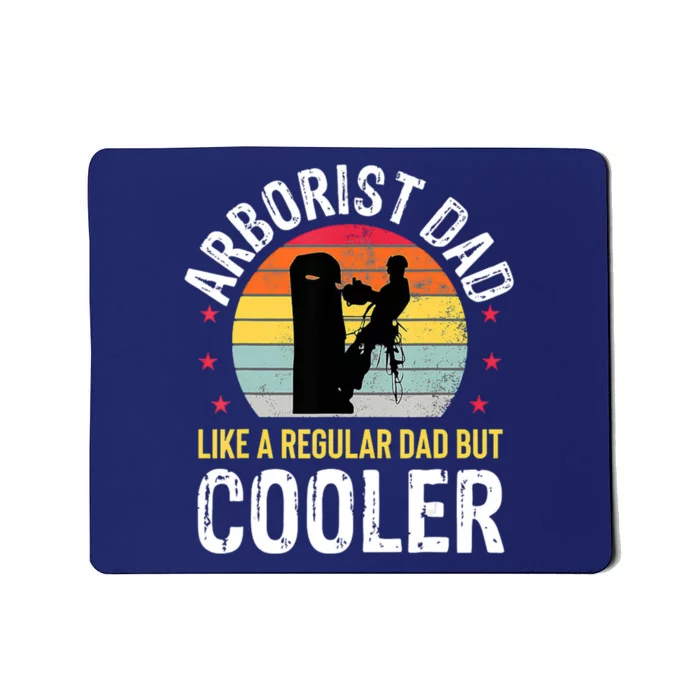 Arborist Dad Tree Climber Funny Arborist Father Mousepad