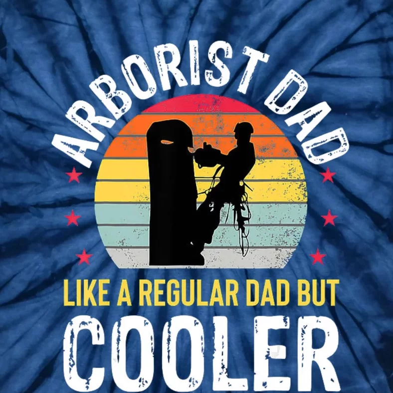 Arborist Dad Tree Climber Funny Arborist Father Tie-Dye T-Shirt