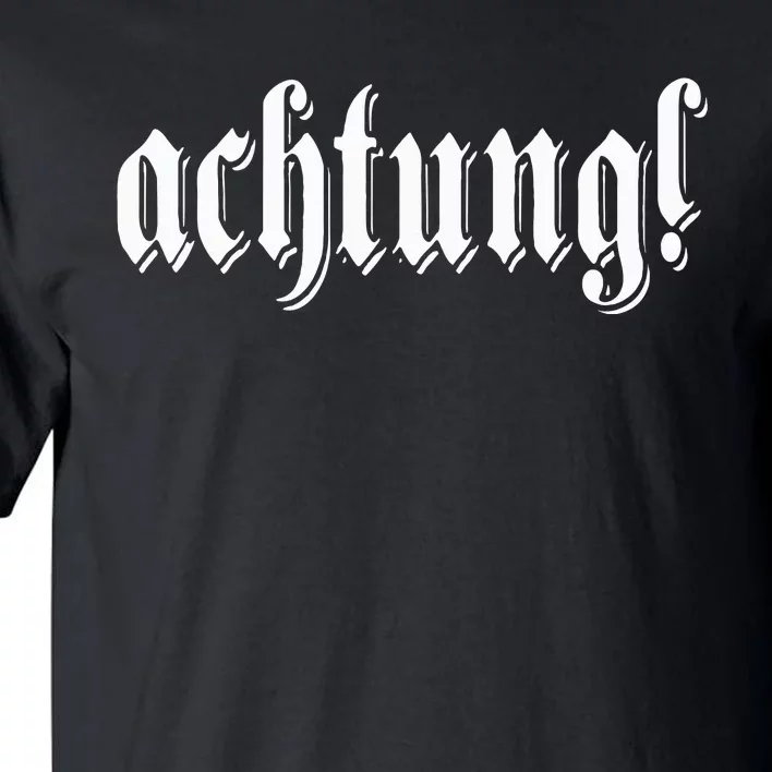 Achtung! Discover the Essence of Germany with German Language Tall T-Shirt