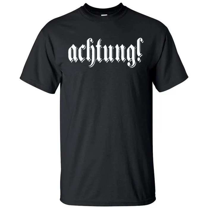 Achtung! Discover the Essence of Germany with German Language Tall T-Shirt