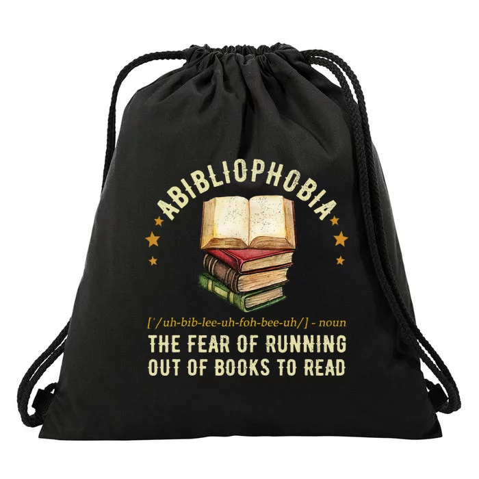 Abibliophobia Definition The Fear Of Running Out Of Books Drawstring Bag