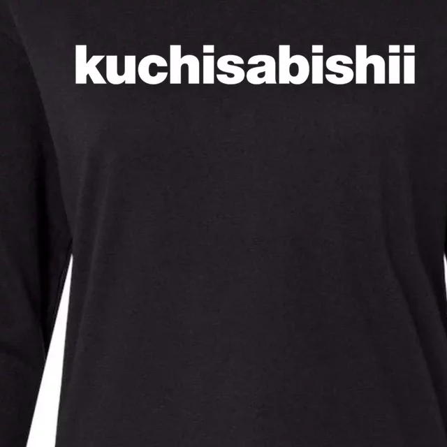 A Design That Says The Word Kuchisabishii The Lonely Mouth Great Gift Womens Cotton Relaxed Long Sleeve T-Shirt