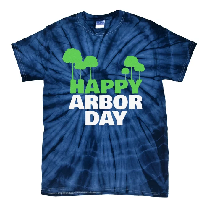 Arbor Day Tree Care For A Happy Arbor Day Gift Gift Tie-Dye T-Shirt