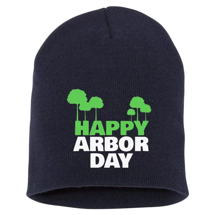 Arbor Day Tree Care For A Happy Arbor Day Gift Gift Short Acrylic Beanie