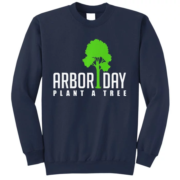 Arbor Day Tree Care For A Happy Arbor Day Gift Premium Sweatshirt