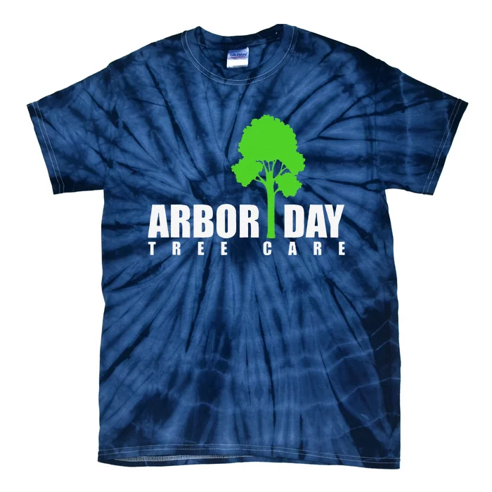 Arbor Day Tree Care For A Happy Arbor Day Gift Tie-Dye T-Shirt