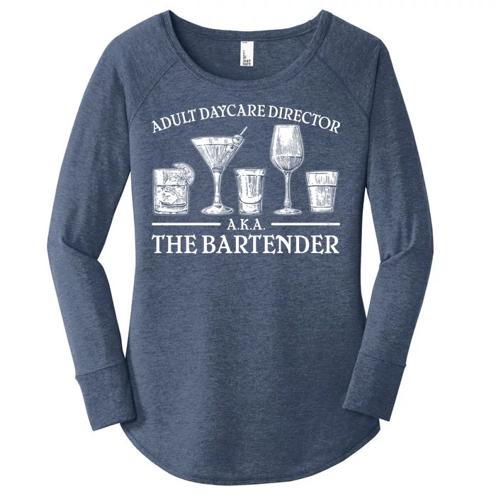 Adult Daycare Director AKA The Bartender Women's Perfect Tri Tunic Long Sleeve Shirt