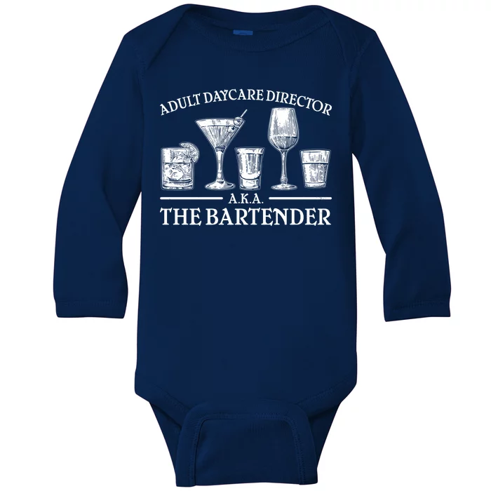 Adult Daycare Director AKA The Bartender Baby Long Sleeve Bodysuit