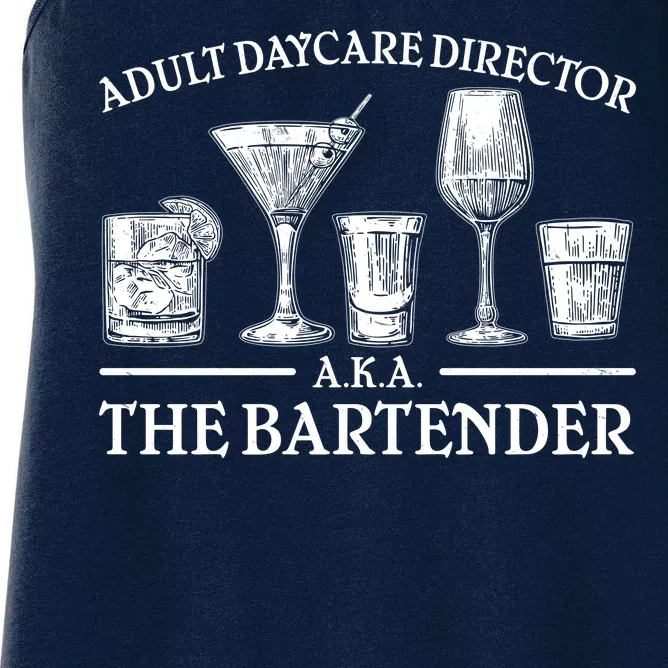 Adult Daycare Director AKA The Bartender Women's Racerback Tank