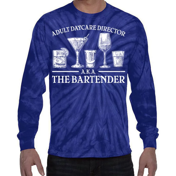 Adult Daycare Director AKA The Bartender Tie-Dye Long Sleeve Shirt