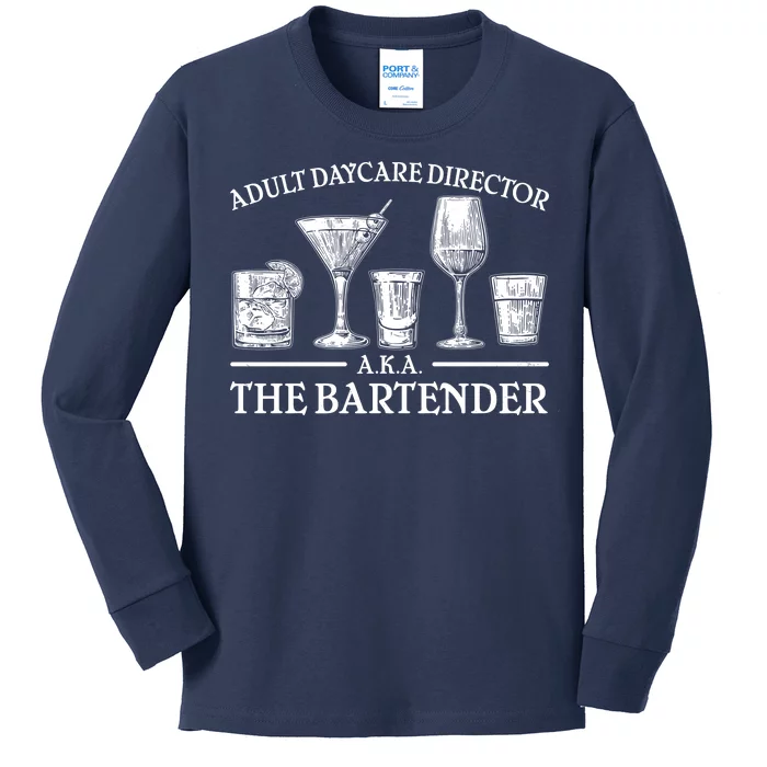 Adult Daycare Director AKA The Bartender Kids Long Sleeve Shirt