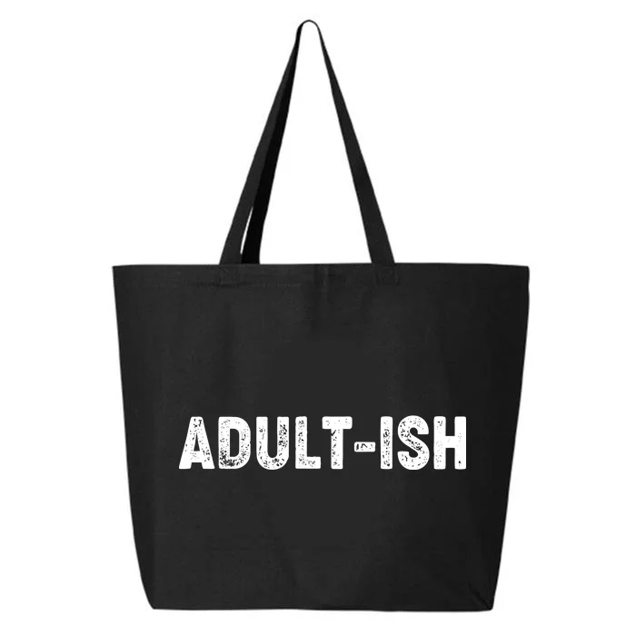 Adult-ish 25L Jumbo Tote