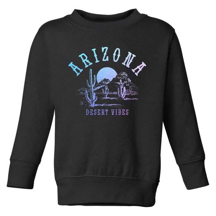 Arizona Desert Vibes Az Pride Cactus Vintage Toddler Sweatshirt