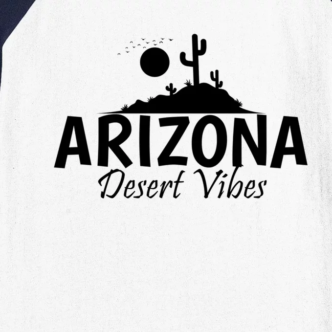 Arizona Desert Vibes Usa America Great Gift Baseball Sleeve Shirt