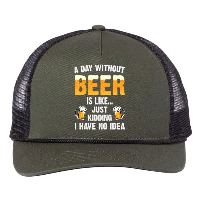 A Day Without Beer Is Like Just Ding I Have No Idea Tee Cool Gift Retro Rope Trucker Hat Cap