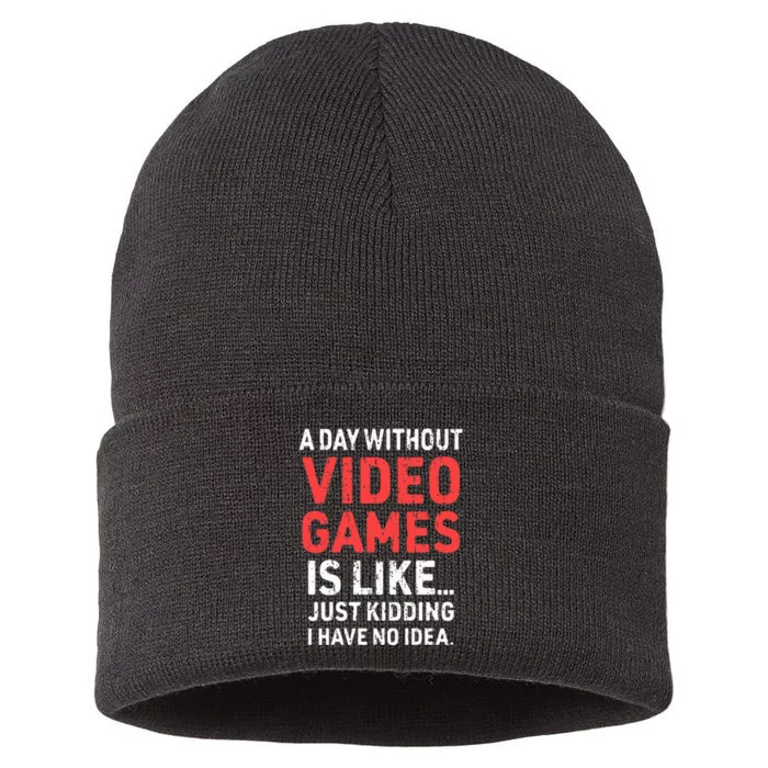 A Day Without Video Games Funny Gamer Video Gaming Sustainable Knit Beanie