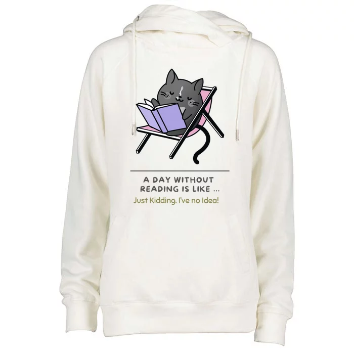 A Day Without Reading Is Like Funny Bookworm Gift Womens Funnel Neck Pullover Hood