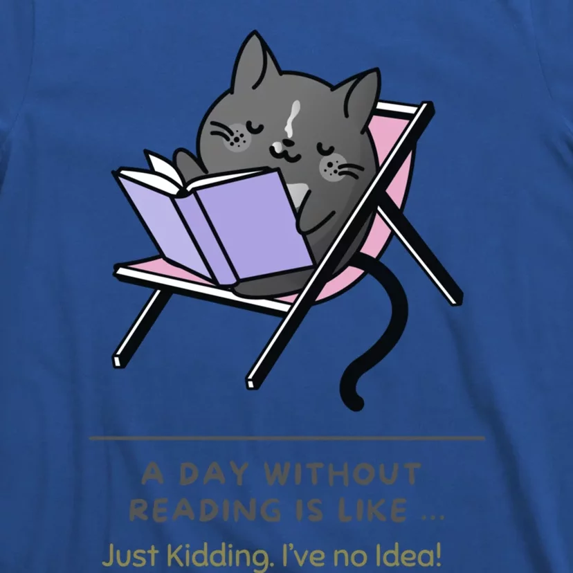 A Day Without Reading Is Like Funny Bookworm Gift T-Shirt