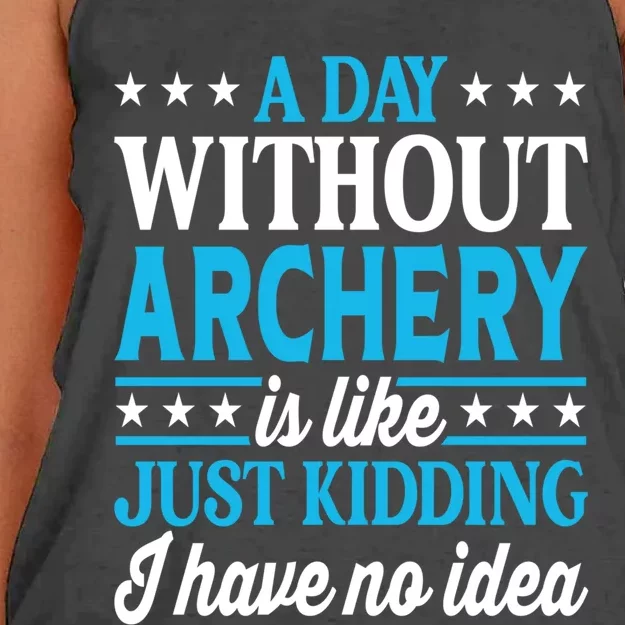 A Day Without Archery Funny Archery Gift Women's Knotted Racerback Tank