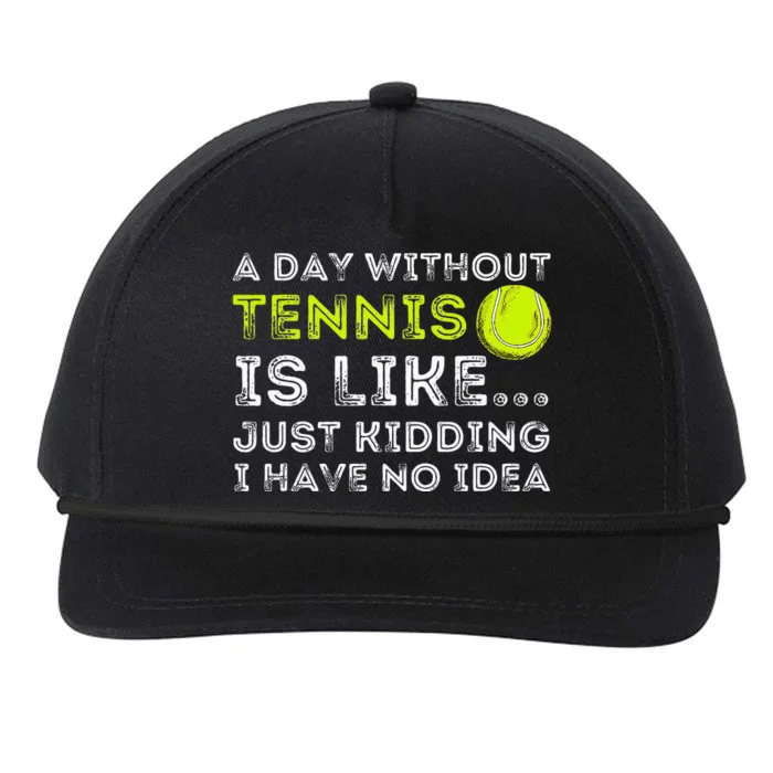 A Day Without Tennis Funny Tennis Player & Tennis Coach Snapback Five-Panel Rope Hat