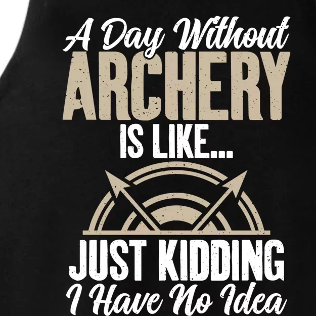 A Day Without Archery Is Like Just Ding No Idea Archery Gift Ladies Tri-Blend Wicking Tank