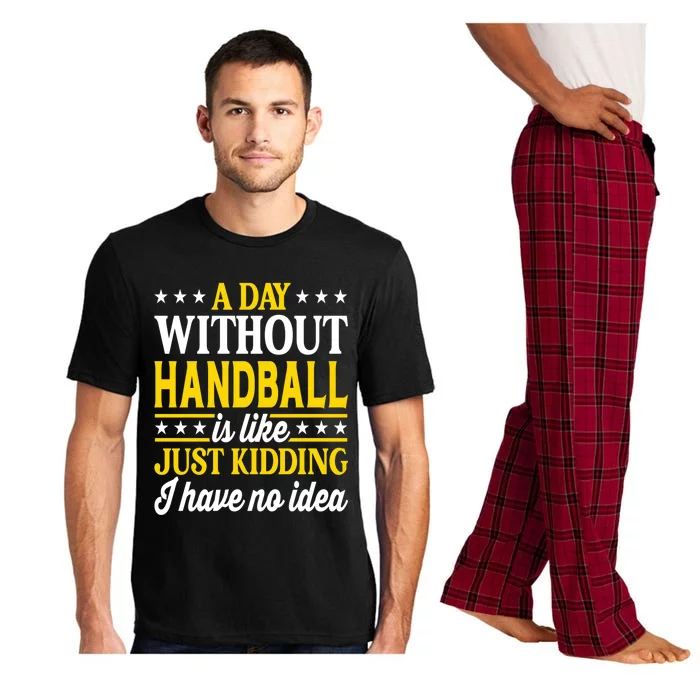 A Day Without Handball Funny Handball Player Handball Gift Pajama Set