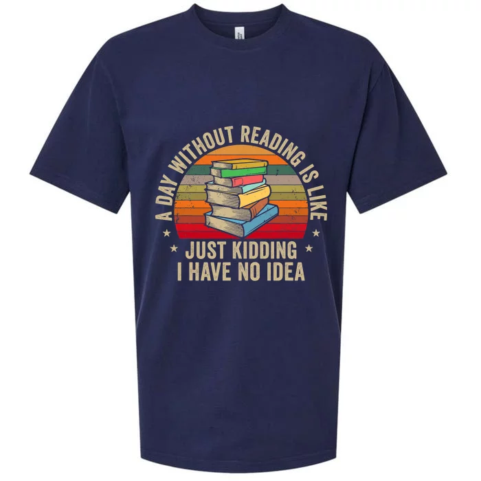 A Day Without Reading Is Like Book Lover Nerd Librarian Read Sueded Cloud Jersey T-Shirt