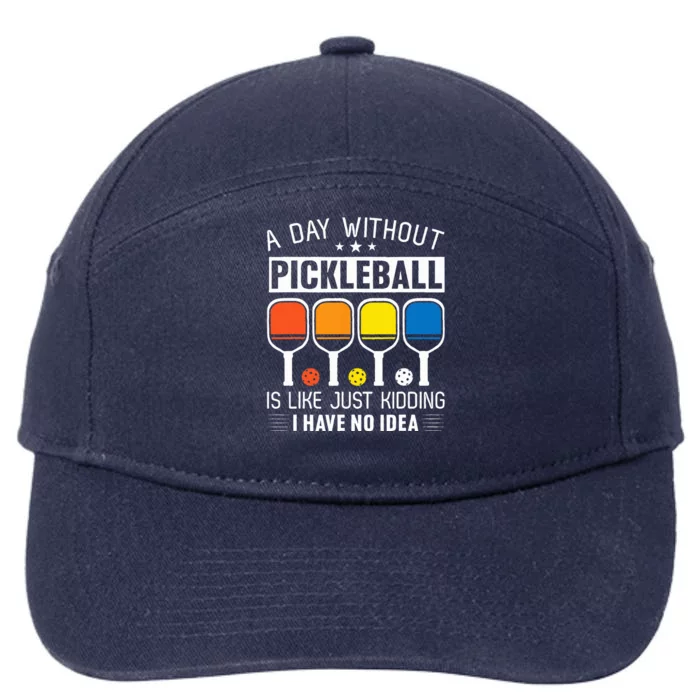 A Day Without Pickleball 7-Panel Snapback Hat