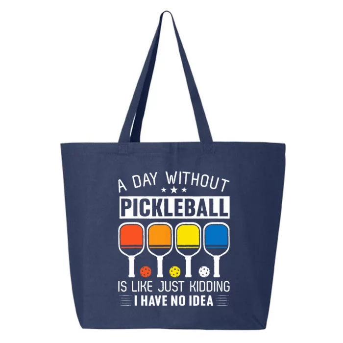 A Day Without Pickleball 25L Jumbo Tote