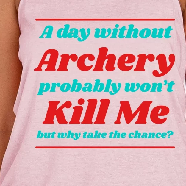 A Day Without Archery Won't Kill Me Summer Bow And Arrow Gift Women's Knotted Racerback Tank