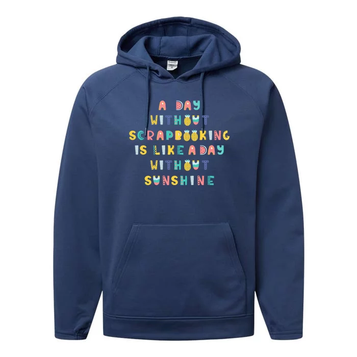 A Day Without Scrapbooking Cute Gift Performance Fleece Hoodie