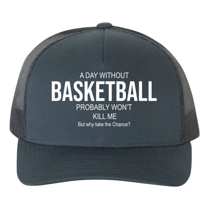 A Day Without Basketball Yupoong Adult 5-Panel Trucker Hat