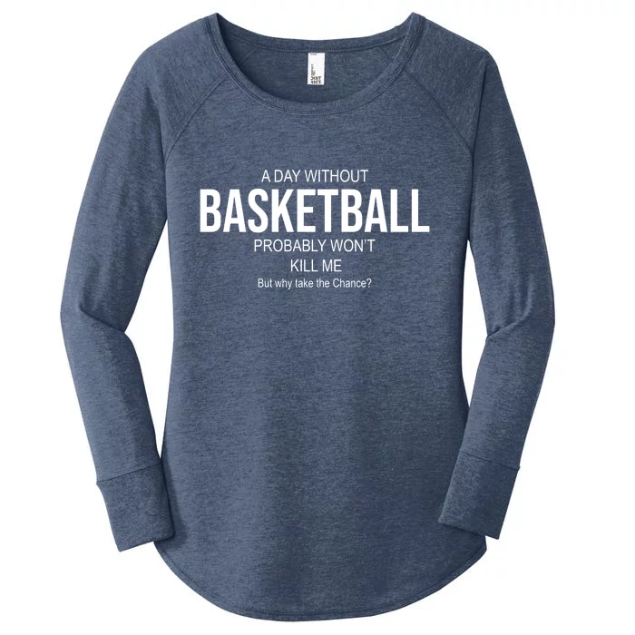 A Day Without Basketball Women's Perfect Tri Tunic Long Sleeve Shirt