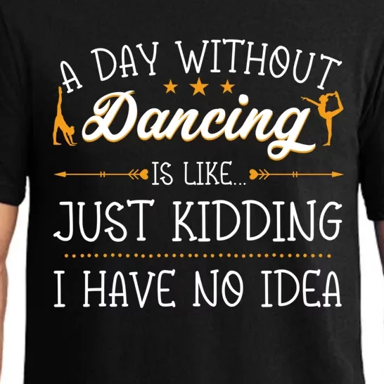 A Day Without Dance Is Like Choreographer Dancing Gift Pajama Set